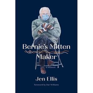 Bernie's Mitten Maker -- Jen Ellis